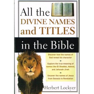 2nd Hand - All The Divine Names And Titles In The Bible By Herbert Lockyer